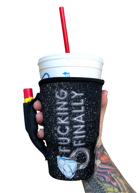 F***ing Finally  20oz Large Coffee / Tea / Tumbler Handler™